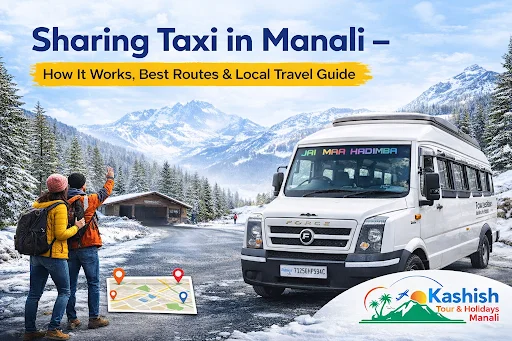 Sharing Taxi in Manali – How It Works, Best Routes & Local Travel Guide
